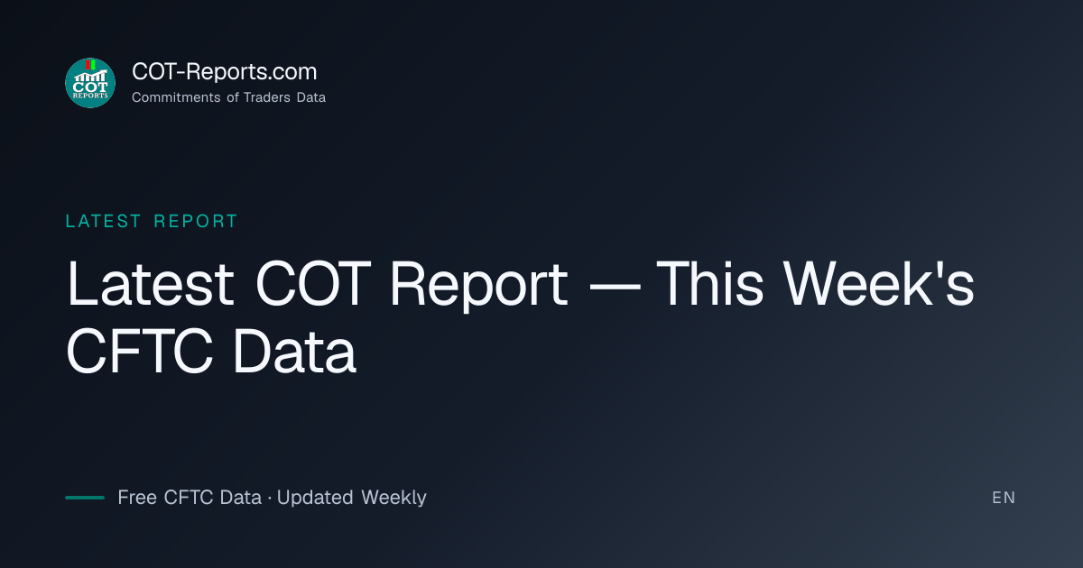 Latest COT Report — This Week's CFTC Data | COT-Reports.com